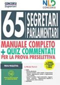Concorso 65 segretari parlamentari. Manuale completo + quiz commentati per la prova selettiva. Con software di simulazione