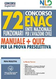 Concorso 72 funzionari ENAC (Ente Nazionale Aviazione Civile). Manuale + Quiz per la prova preselettiva