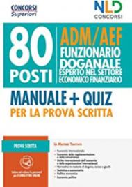 80 posti funzionari doganale. ADM/AEF prova scritta. Con software di simulazione