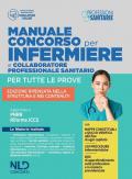 Concorso per infermiere e collaboratore professionale sanitario. Manuale per tutte le prove. Nuova ediz.