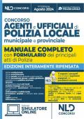 Concorso agenti e ufficiali di Polizia locale municipale e provinciale. Manuale completo. Con simulatore online