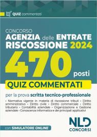 Concorso Agenzia delle Entrate Riscossione 470 posti. Quiz commentati capitolo per capitolo per la prova scritta tecnico-professionale. Con software di simulazione