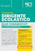 Concorso dirigente scolastico. Quiz commentati per le prove preselettive. Con software di simulazione