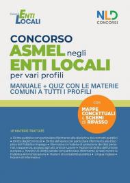 Concorso Asmel negli enti locali per vari profili. Manuale con le materie comuni per il concorso. Con software di simulazione