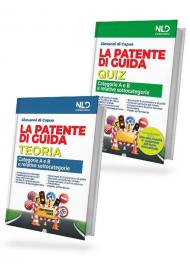 La patente di guida. Categorie A e B e relative sottocategorie. Manuale teorico + quiz. Kit