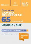 Concorso documentarista Camera dei deputati 65 posti. Manuale completo. Teoria + quiz per la prova preselettiva 2022. Con software di simulazione