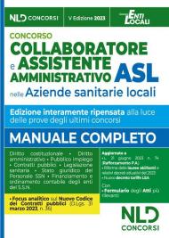 Collaboratore e assistente amministrativo ASL. Manuale + Formulario Atti 2023