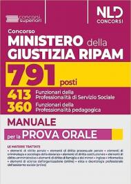 Concorso 791 Ministero della Giustizia RIPAM. Manuale completo per la prova orale