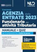 Concorso Agenzia delle Entrate 2023. Funzionario per attività tributaria. Manuale + Quiz per tutte le prove. Nuova ediz.