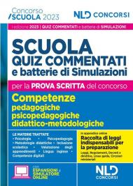 Concorso scuola 2023. Quiz commentati e batterie di simulazioni di concorso per la prova scritta. Con espansioni online. Con simulatore online