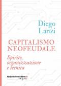 Capitalismo neofeudale. Spirito, organizzazione e tecnica