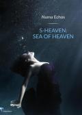 S-heaven: sea of heaven. Ediz. italiana