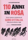 110 anni in rosa. Storie, imprese e statistiche del Giro d'Italia dalla prima edizione a oggi