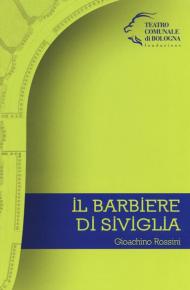 Il barbiere di Siviglia. Gioachino Rossini