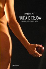 Nuda e cruda. Racconti, poesie e insolite ricette