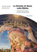 La divinità di Maria nella Bibbia. Dialoghi biblici su Maria. Terza persona della Trinità. Vol. 1