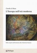 L' Europa nell'età moderna. Dalla scoperta dell'America alla rivoluzione francese