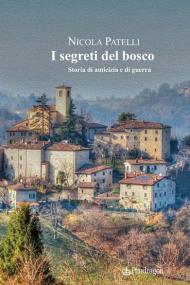 I segreti del bosco. Storia di amicizia e di guerra