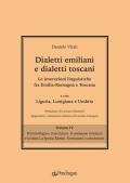 Dialetti emiliani e dialetti toscani. Dialetti emiliani e dialetti toscani. Le interazioni linguistiche fra Emilia-Romagna e Toscana e con Liguria, Lunigiana e Umbria. Vol. 4: Terminologia e trascrizioni. Il continuum romanzo e la linea La Spezia-Rimini.