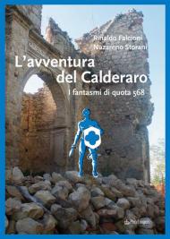 L' avventura del Calderaro. I fantasmi di quota 568