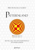 Patternland. Un piccolo atlante matematico di tassellazioni