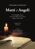 Matti e Angeli. Una famiglia ebraica nel cuore della Linea Gotica. Diario 1943-1944