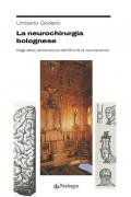 La neurochirurgia bolognese. Dagli albori all’istituzione dell’IRCCS di neuroscienze