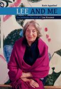 Lee and me. An intimate portrait of Lee Krasner