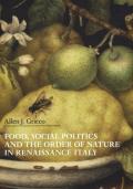 Food, social politics and the order of nature in Renaissance Italy