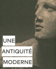 Une antiquité moderne. Ediz. illustrata