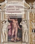 Colore, stucco, marmo nel Cinquecento. Il percorso di Giulio Mazzoni