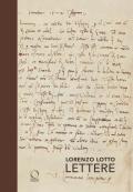 Lorenzo Lotto. Lettere. Corrispondenze per il coro intarsiato