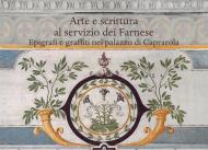 Arte e scrittura al servizio dei Farnese. Epigrafe e graffiti nel palazzo di Caprarola