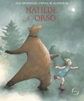 Matilde e Orso. Un amore a prova di tutto. Ediz. a colori