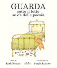 Guarda sotto il letto se c'è della poesia