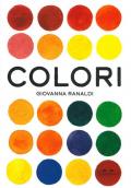 Colori. Ediz. a colori