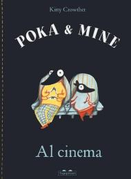 Al cinema. Poka & Mine. Ediz. a colori