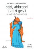 Baci, abbracci e altri gesti nei quadri della Pinacoteca di Brera. Ediz. italiana e inglese