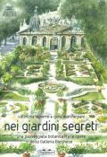 Nei giardini segreti. Una passeggiata botanica fra le opere della Galleria Borghese. Ediz. a colori