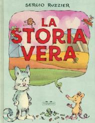 La storia vera. Ediz. a colori