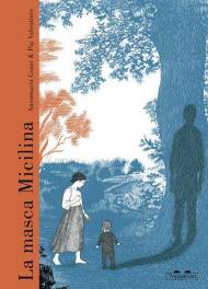 La masca Micilina. Ediz. a colori