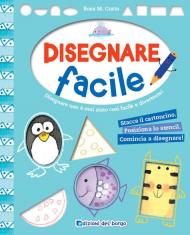 Disegnare facile. Ediz. a colori