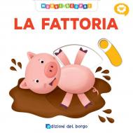 La fattoria. Muovi e scopri