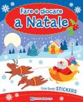 Fare e giocare a Natale. Con adesivi