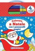 Colorare a Natale con i pennarelli magici. Con 4 pennarelli magici