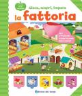 La fattoria. Gioca, scopri, impara