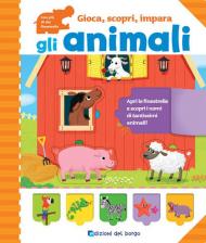 Gli animali. Gioca, scopri, impara