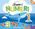 Scopro i numeri. Ediz. a colori