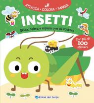 Insetti. Con adesivi. Ediz. a colori