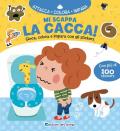 Mi scappa la cacca! Con adesivi. Ediz. illustrata